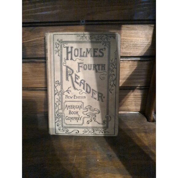 Holmes' Fourth Reader: New Edition by George P. Holmes, 1904 Hardcover, Learning - Picture 1 of 5
